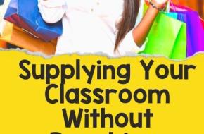 Supplying Your Classroom Without Breaking the Bank